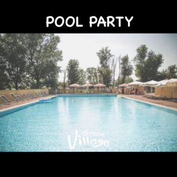 Pool Party Green Village Buccinasco info +39 328 2345620