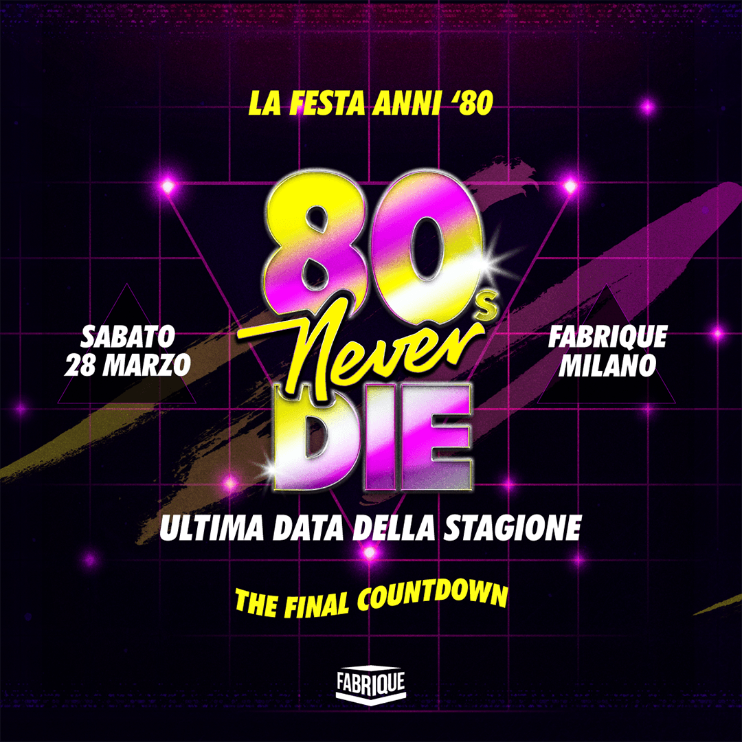80s Never Die Fabrique Milano